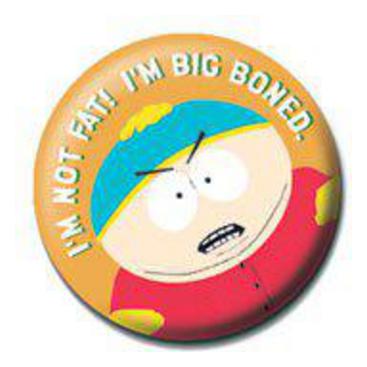 South Park Pinn I M Not Fat I M Big Boned